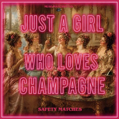 MUSE MATCHES Just a Girl with Champagne