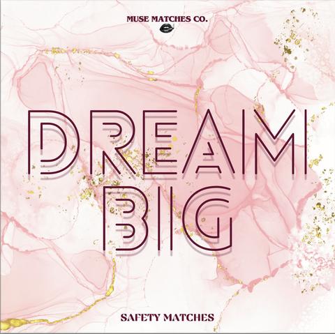 MUSE MATCHES Dream Big