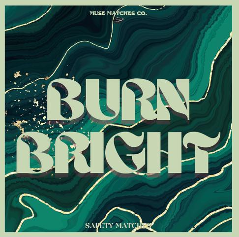 MUSE MATCHES Burn Bright